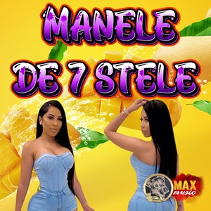 Обложка для MAXMUSIC TV - Manele de 7 stele