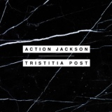 Обложка для Action Jackson - Tristitia Post