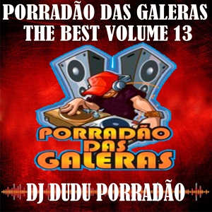 Обложка для PORRADÃO DAS GALERAS, DJ Dudu Porradão - Bonde dos Bradrock