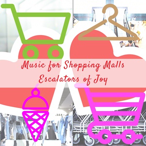 Обложка для Music for Shopping Malls - In Love with Shopping Malls and the Fast Food Restaurants
