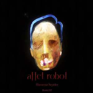 Обложка для Affet Robot - Fırtına