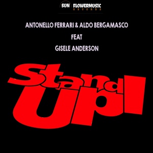 Обложка для Antonello Ferrari, Aldo Bergamasco feat. Gisele Anderson - Stand Up