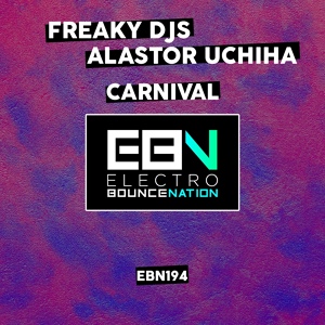 Обложка для Freaky DJs, Alastor Uchiha - Carnival
