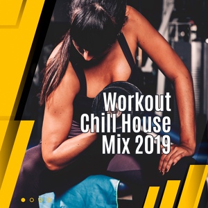Обложка для Gym Chillout Music Zone, Health & Fitness Music Zone, Power Pilates Music Ensemble - Workout Chill House Mix