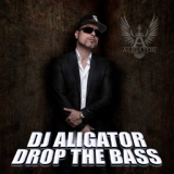 Обложка для DJ Aligator - Drop the Bass