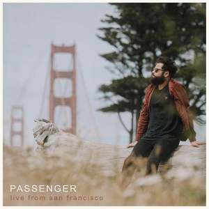 Обложка для Passenger - Young as the Morning, Old as the Sea (Live from San Francisco)