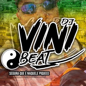 Обложка для DJ VINI BEAT - TODA MULHER GOSTA DE PUTARIA