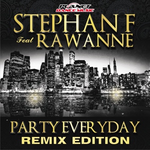 Обложка для Stephan F feat. Rawanne - Party Everyday