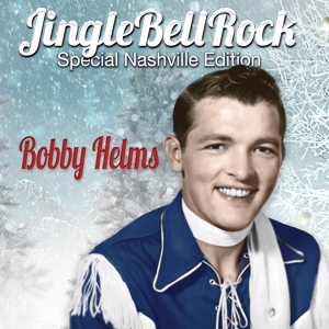 Обложка для Bobby Helms - Jingle Bell Rock (Special Nashville Edition)