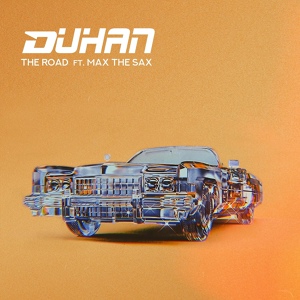 Обложка для DUHAN feat. Max the Sax - The Road