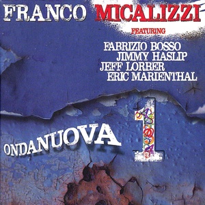Обложка для Franco Micalizzi feat. Eric Marienthal, Jeff Lorber, Jimmy Haslip, Fabrizio Bosso - Bubble Blues