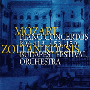 Обложка для Zoltán Kocsis, Budapest Festival Orchestra - Mozart: Piano Concerto No. 19 in F major, K.459 - 1. Allegro vivace