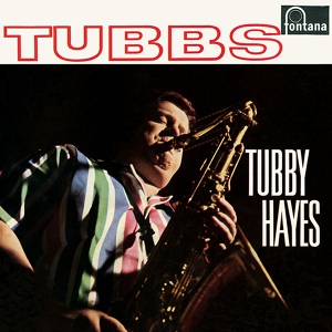 Обложка для Tubby Hayes - The Late One