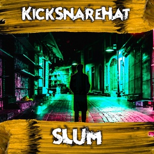Обложка для KickSnareHat - Slum