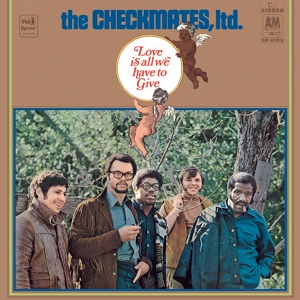 Обложка для The Checkmates Ltd. - Love Is All I Have To Give