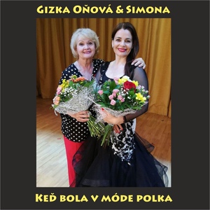 Обложка для Gizka Oňová, Simona - Keď bola v móde polka