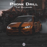 Обложка для Phonk Drill - Top Billboard