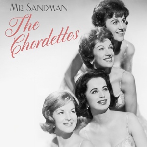 Обложка для The Chordettes - Mr Sandman