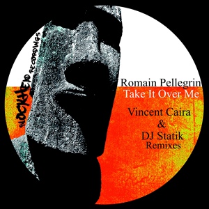 Обложка для Romain Pellegrin - Take It Over Me Remixes