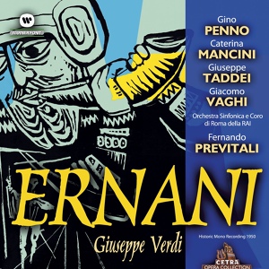 Обложка для Fernando Previtali feat. Giacomo Vaghi, Gino Penno, Orchestra Sinfonica di Roma della Rai - Verdi : Ernani : Part 2: L'ospite "Vigili pure il ciel sempre su te" [Silva, Ernani]