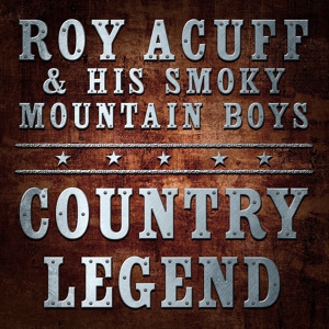 Обложка для Roy Acuff & His Smoky Mountain Boys - Wabash Cannon Ball