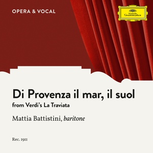 Обложка для Mattia Battistini, Orchestra - Verdi: La traviata - Di Provenza il mar, il suol