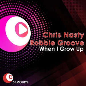 Обложка для Chris Nasty, Robbie Groove - When I Grow Up (Demod)