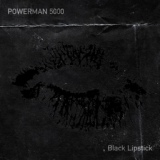 Обложка для Powerman 5000 - Black Lipstick