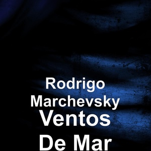 Обложка для Rodrigo Marchevsky - Ventos De Mar