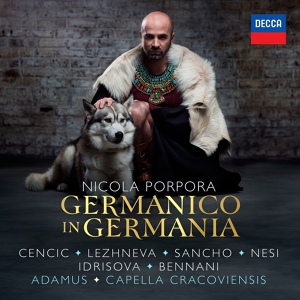 Обложка для Dilyara Idrisova, Capella Cracoviensis, Jan Tomasz Adamus - Porpora: Germanico in Germania / Act 1 - "Son qual misero naviglio"