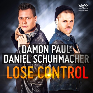 Обложка для Damon Paul feat. Daniel Schuhmacher - Lose Control