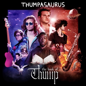 Обложка для Thumpasaurus - Dance Like It's Your Life