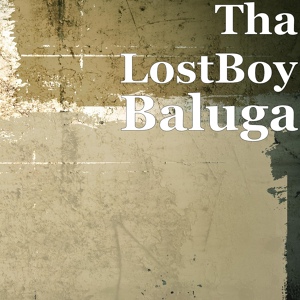 Обложка для Tha LostBoy - Baluga
