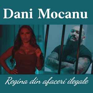 Обложка для Dani Mocanu - Regina din afaceri ilegale