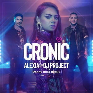 Обложка для Alexia feat. DJ Project - Cronic