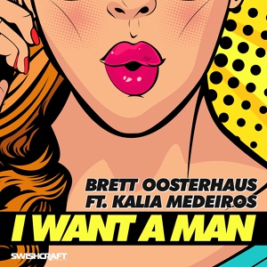 Обложка для Brett Oosterhaus feat. Kalia Medeiros - I Want a Man
