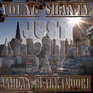 Обложка для Young Shanty feat. Jahdan Blakkamoore - Just Another Day