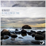 Обложка для Ilya Fly - In the Flow of Time