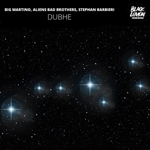 Обложка для Big Martino, Aliens Bad Brothers, Stephan Barbieri - Dubhe