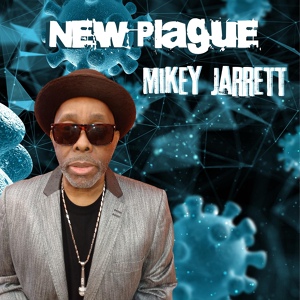 Обложка для Mikey Jarrett - New Plague