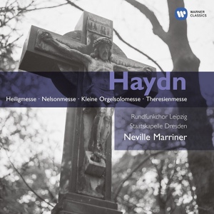 Обложка для Sir Neville Marriner feat. Hansjürgen Scholze, Rundfunkchor Leipzig - Haydn: Mass in B-Flat Major, Hob. XXII:10 "Heiligmesse": Kyrie