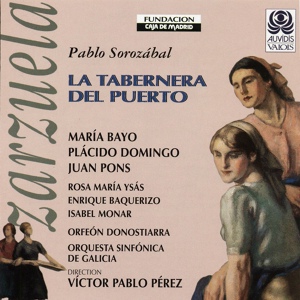 Обложка для Orquesta Sinfonica de Galicia, Víctor Pablo Pérez, Plácido Domingo - La Taberna del Puerto, Act II, Scene 5: Romanza (Leandro)