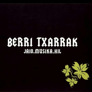 Обложка для Berri Txarrak - Iparra galdu: hegora joan