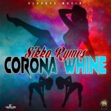 Обложка для Sikka Rymes - Corona Whine