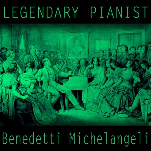 Обложка для Arturo Benedetti Michelangeli - Berceuse, Op. 57