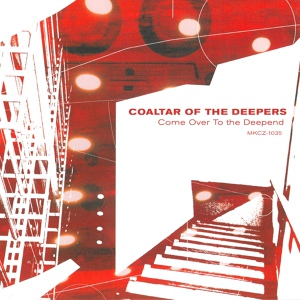 Обложка для Coaltar Of The Deepers - [2000] Come Over to the Deepend - 7 - thrash lives in savagery