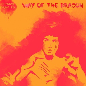 Обложка для WuShu Allstars - Way of the Dragon Main Theme (From "The Way of the Dragon")