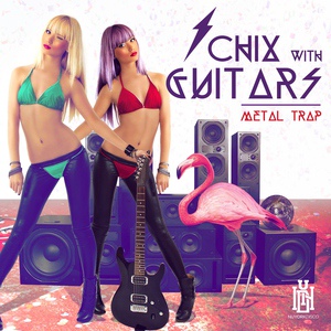 Обложка для Chix With Guitars - Don't Stop the Madness