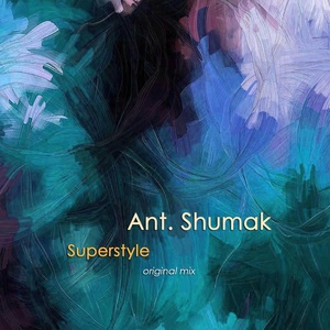 Обложка для Ant. Shumak - Superstyle