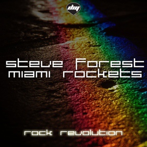 Обложка для Steve Forest, Miami Rockets - Rock Revolution